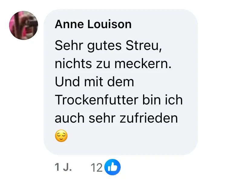 Facebook-Kommentar von Anne Louison (12 Reaktionen): „Sehr gutes Streu, nichts zu meckern. Und mit dem Trockenfutter bin ich auch sehr zufrieden 😌“