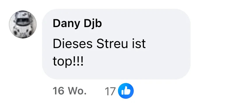 Facebook-Kommentar von Dany Djb (17 Reaktionen): „Dieses Streu ist top!!!“